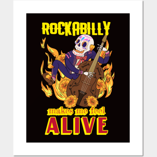 Rockabilly makes me feel alive Posters and Art